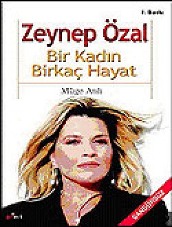 Zeynep Özal: Bir Kadın Birkaç Hayat