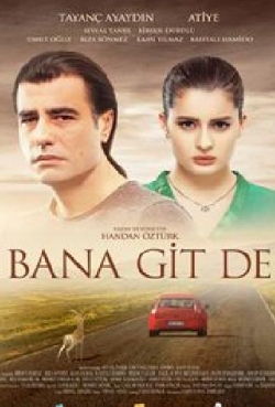 Bana Git De