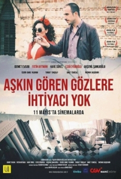 Aşkın Gören Gözlere İhtiyacı Yok